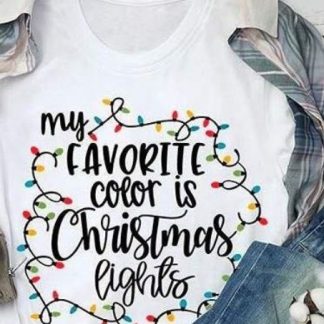 My Favorite Color is Christmas Lights T-shirt